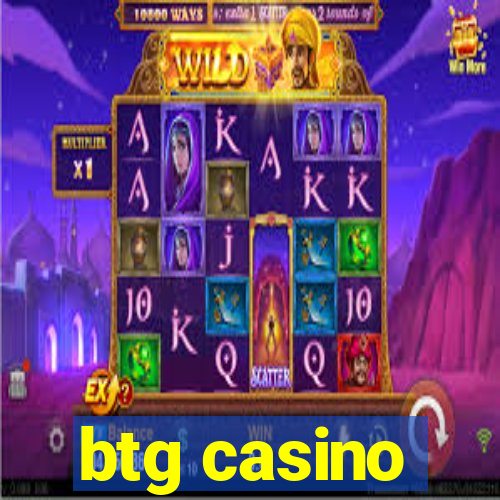 btg casino